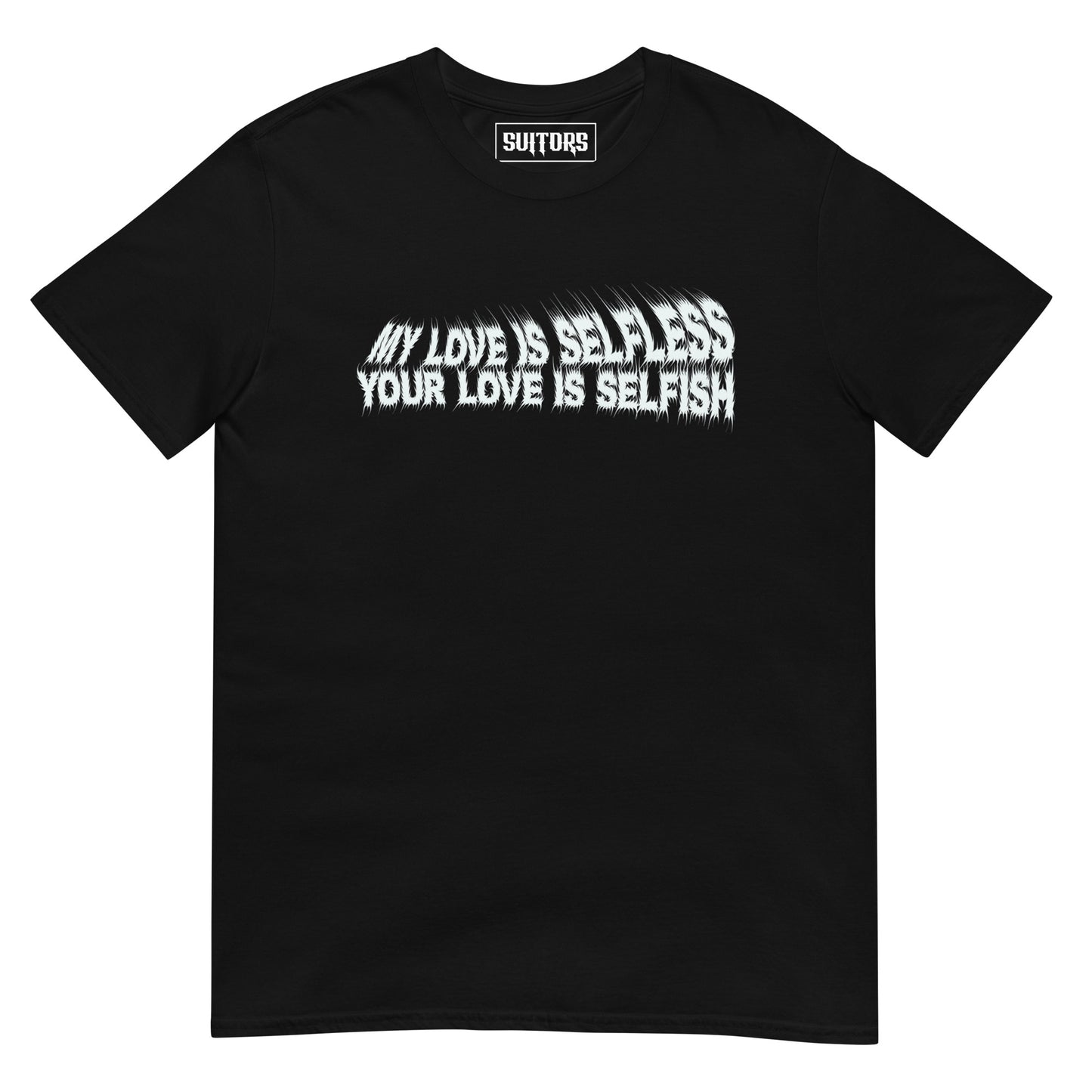 Your Love Is Selfish Tee